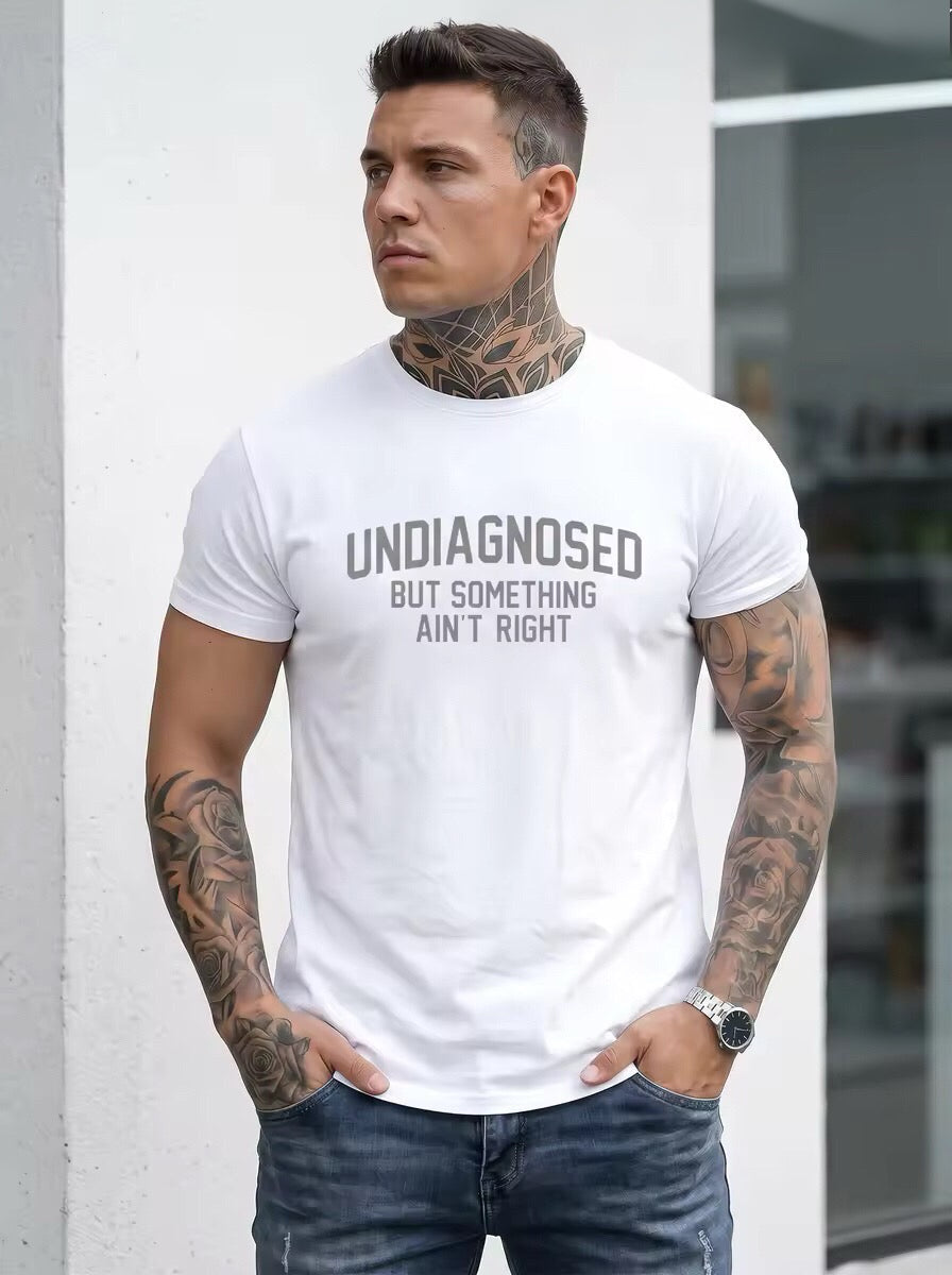 😂 Funny Slogan Graphic T-Shirt, Undiagnosed But Something Ain't Right Casual Short Sleeve Top